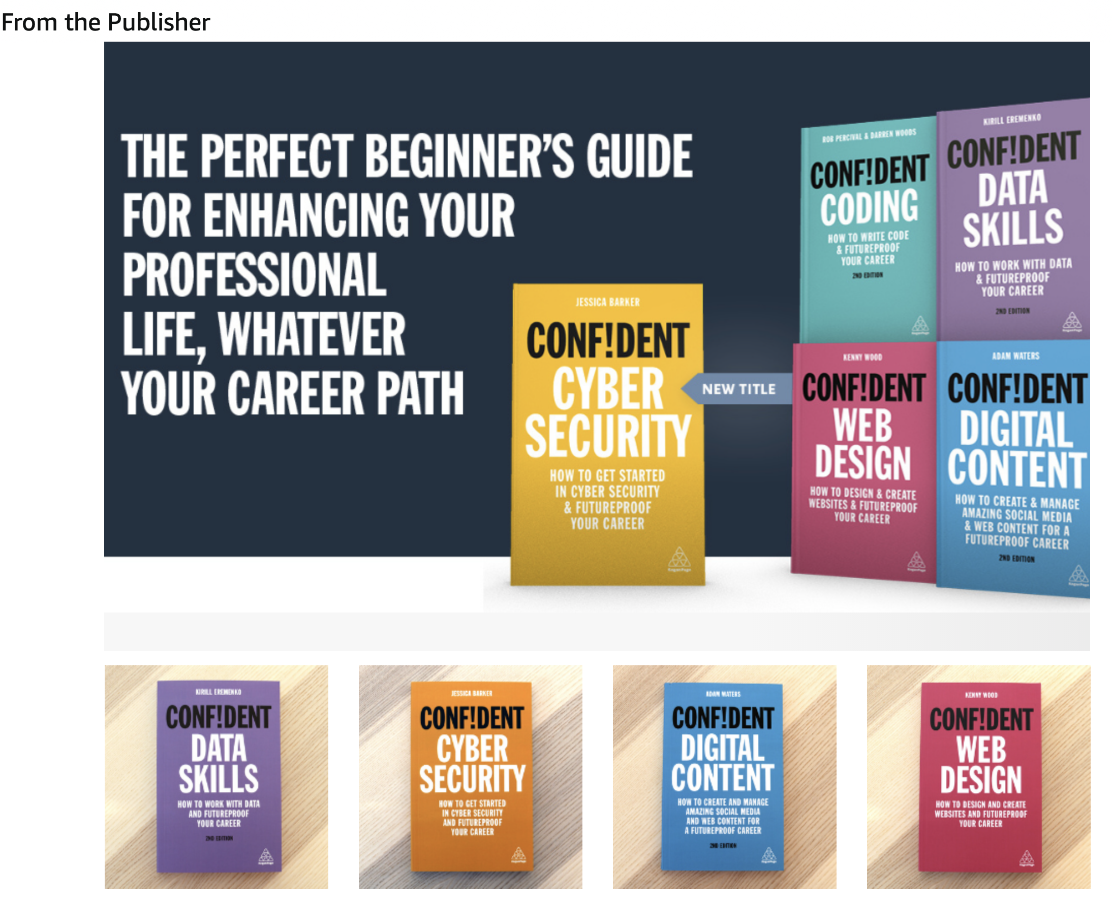 From the Publisher - The perfect beginner's guide for enhancing your professional life, whatever your career path. Confident Cyber Security (yellow), Confident Coding (green), Confident Data Skills (purple), Confident Digital Content (blue) and Confident web design (pink).